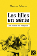Filles en série (Les) [ancienne édition]